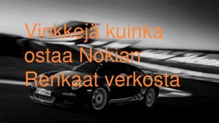 Vinkkejä kuinka ostaa Nokian Renkaat verkosta