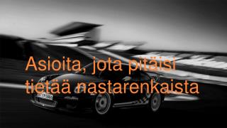 Asioita, jota pitäisi tietää nastarenkaista