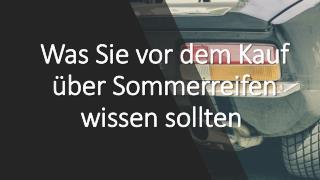 Was Sie vor dem Kauf über Sommerreifen wissen sollten