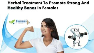 Herbal Treatment to Promote Strong and Healthy Bones in Females