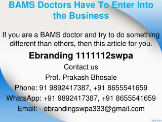 3.BAMS Doctors Have To Enter Into the Business