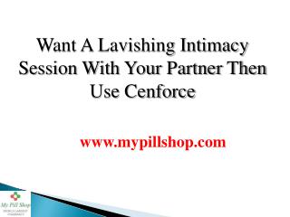 Enjoy Lavish Intimacy Session With Using Cenforce