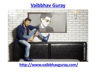 Meet the finest actor Vaibbhav Guray