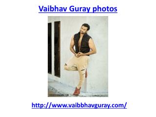 Super photos of vaibhav Guray