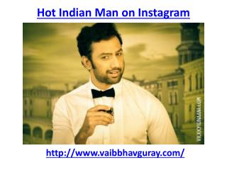 Hottest man vaibhav gore on instagram