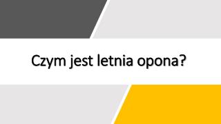 Czym jest letnia opona? 