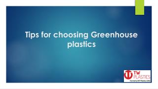 Tips for choosing Greenhouse plastics