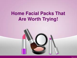 Home Facial Packs That Are Worth Trying!