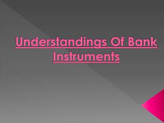Introduction of Banking Instruments