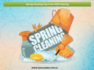 Spring Cleaning Tips From GSR Cleaning