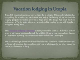 Vacation lodging in Utopia