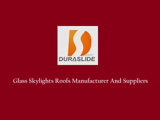 Glass Skylights Manufacturers