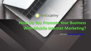 Promote Your Business with Mobile Internet Marketing?