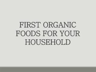 Finest Organic Foods For Your Household