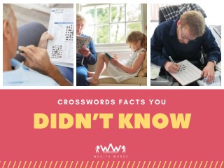 CROSSWORDS FACTS YOU DIDNâ€™T KNOW