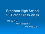 Branham High School 9th Grade Class Visits