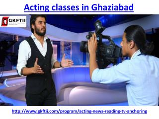 Here is the best acting classes in Ghaziabad