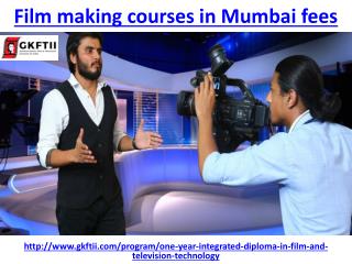 Looking for best film making courses fees in Mumbai