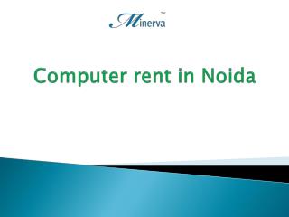 Computer rent in Noida