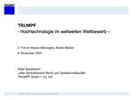 TRUMPF - Hochtechnologie im weltweiten Wettbewerb 2. Forum Alsace-Allemagne, Baden-Baden 8. November 2007