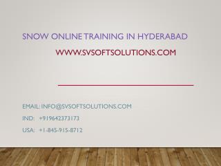 Snow Online Training in Hyderabad by SV Soft Solutions