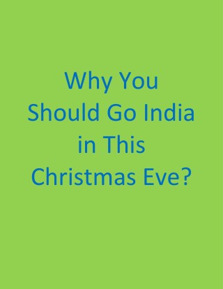 Why you should go India in this Chrismas eve