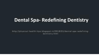 Dental Spa- Redefining Dentistry