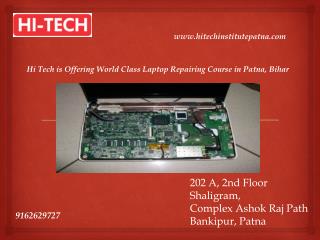 Hi Tech is Offering World Class Laptop Repairing Course in Patna, Bihar