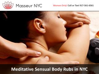 Meditative Sensual Body Rubs in NYC