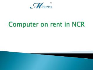 Computer on rent in NCR
