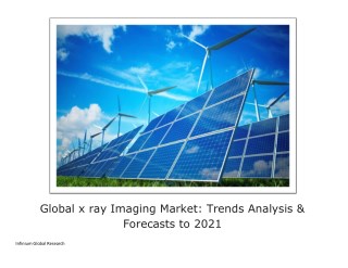 Global x ray Imaging Market - IGR 2021