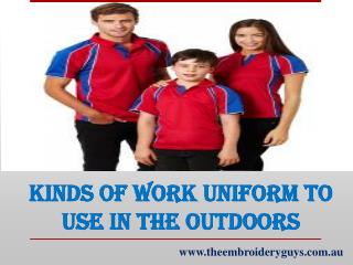 Kinds Of Work Uniform To Use In The Outdoors