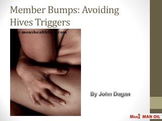 Member Bumps: Avoiding Hives Triggers