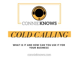 ConnieKnows - What is Cold Calling?