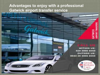 Advantages to enjoy with a professional Gatwick airport transfer service