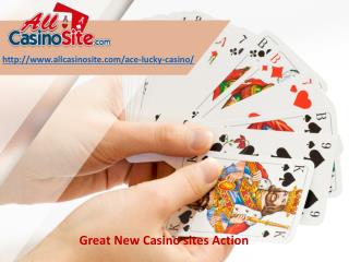 Great New Casino sites Action