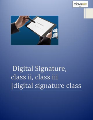 Digital Signature, class ii, class iii digital signature class - Venture care