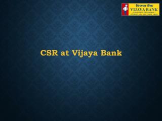 CSR at Vijaya Bank