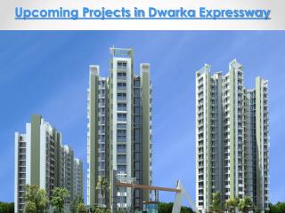 Upcoming Projects in Dwarka Expressway Contact 9212306116