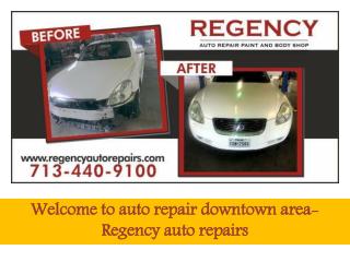 Welcome to auto repair downtown area-Regency auto repairs