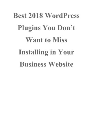 Best 2018 WordPress Plugins You Donâ€™t Want to Miss Installing in Your Business Website