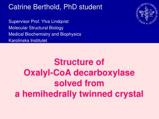 Structure of Oxalyl-CoA decarboxylase solved from a hemihedrally twinned crystal