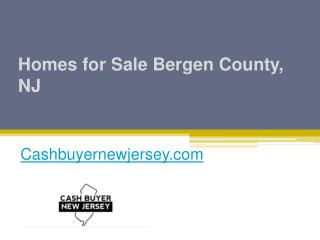 Homes for Sale Bergen County NJ - Cashbuyernewjersey.com