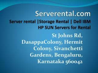 Server rental |storage rental | Dell IBM HP SUN Servers for rental