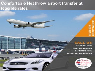 Comfortable Heathrow airport transfer at feasible rates