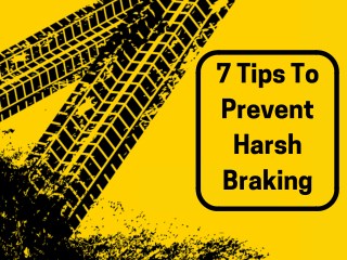 7 Tips To Prevent Harsh Braking