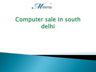 Computer sale in south delhi