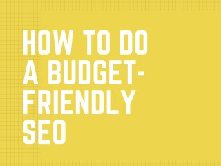 How to Do a Budget-Friendly SEO