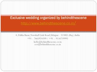 Exclusive wedding organized by behindthescene