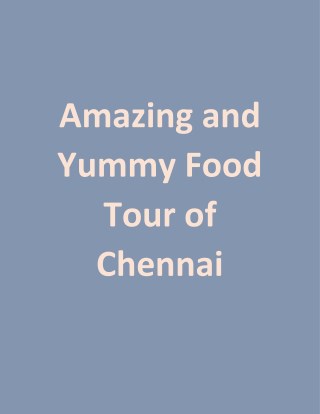 Amazing and yummy food tour ofÂ Chennai